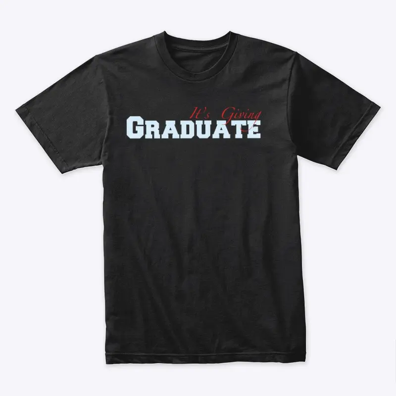 It’s Giving Graduate 